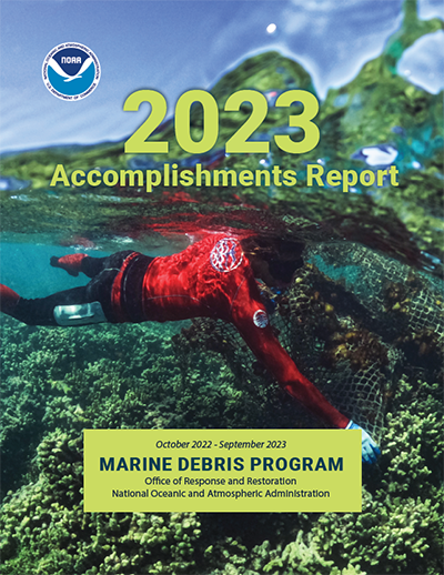 Cover photo of a diver removing marine debris from a reef for the Marine Debris Program 2023 Accomplishments Report.
