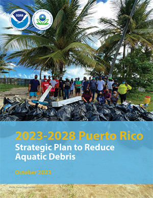 Cover of the 2023-2028 Puerto Rico Strategic Plan to Reduce Aquatic Debris (Credit: NOAA).